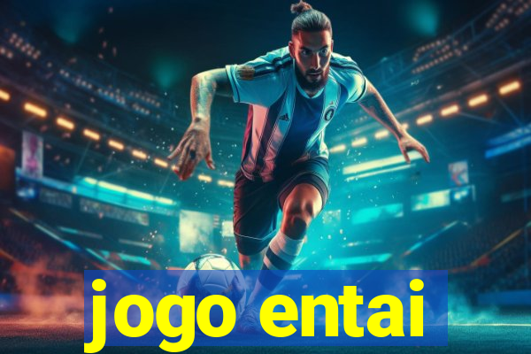jogo entai